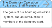 The dormitory operation policy and staff members